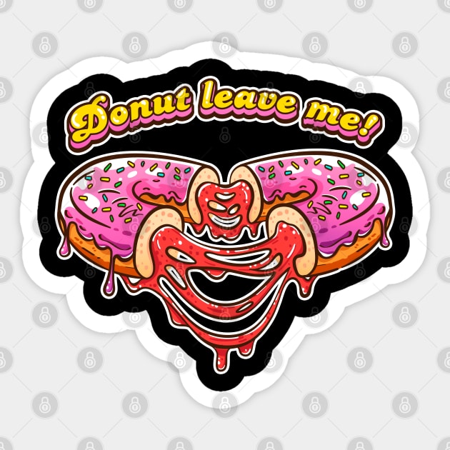 Donut leave me! Be my Valentine! Sticker by PowKapowCreations